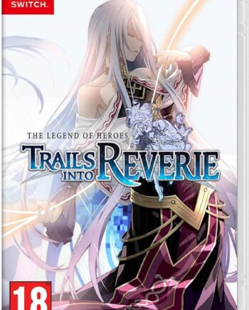 The Legend Heroes Trails Into Reverie Deluxe Edition Nintendo Switch
